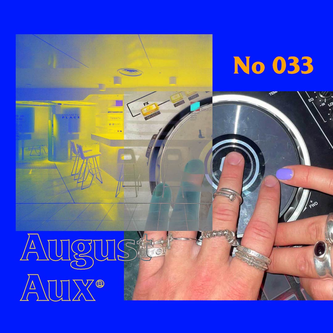 AUGUST AUX :: 033 "AUXILIARY 01 LIVE" by UNNOUN [HOUSE]