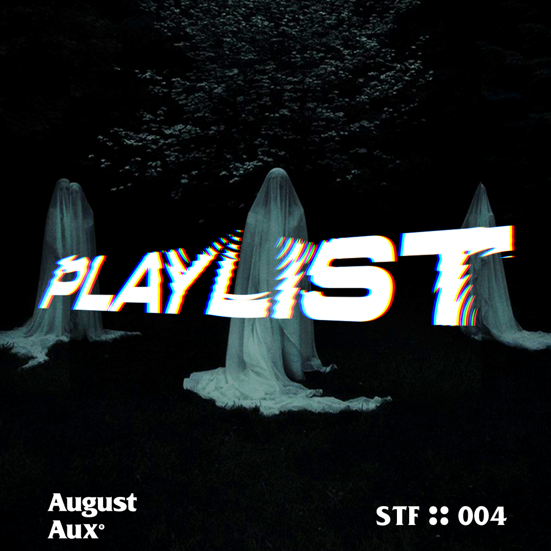 AUGUST AUX :: STF 004 :: "HORRORCORE"